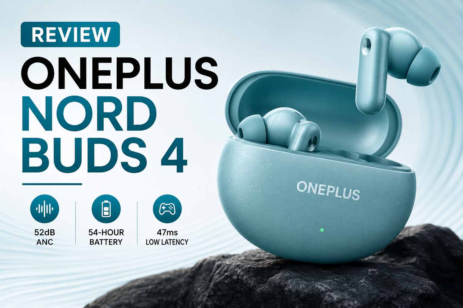 Read more about the article OnePlus Nord Buds 4 Review: 52dB ANC, 54-Hour Battery & Deep Bass Under ₹3,299